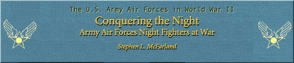 Title banner: Conquering the Night Army Air Forces Night Fighters at War