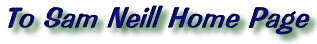 To Sam Neill Home Page